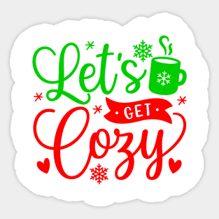 lets get cozy Sticker